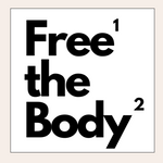 Text 'Free the Body' in black on a beige background